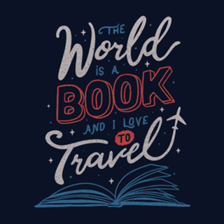 The World Is a Book and I Love To Travel