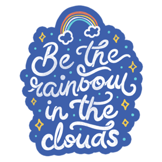 Be a Rainbow In The Clouds