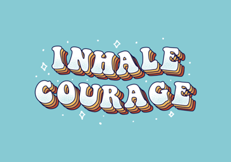 Inhale Courage