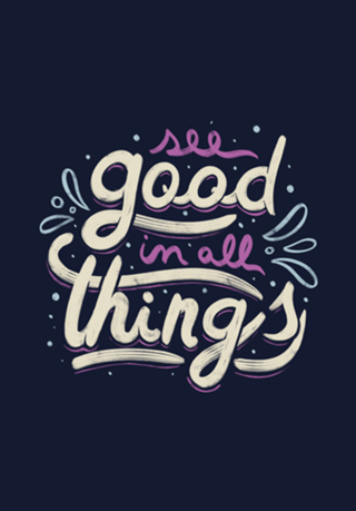 See Good In All Things