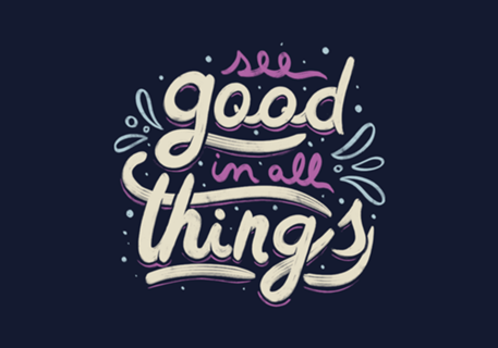 See Good In All Things