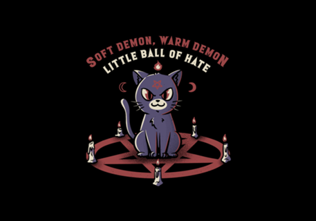 Soft Demon, Warm Demon, Little Ball of Hate Cat