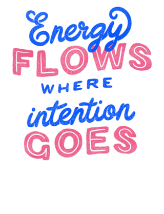 Energy Flows Where Intention Goes