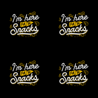I'm Here For The Snacks