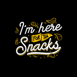 I'm Here For The Snacks