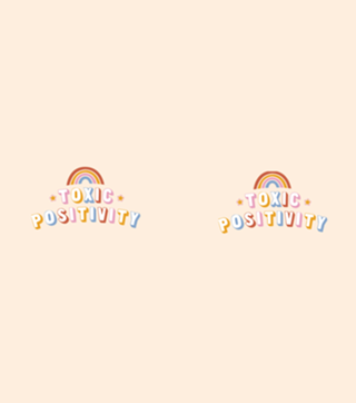 Toxic Positivity