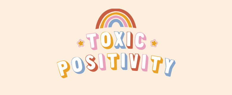 Toxic Positivity