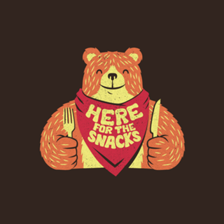 I'm Here For The Snacks Bear