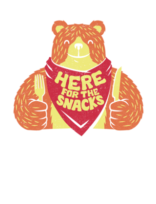 I'm Here For The Snacks Bear
