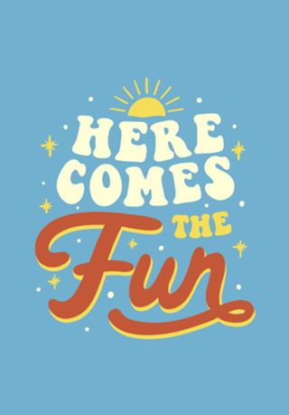 Here Comes The Fun