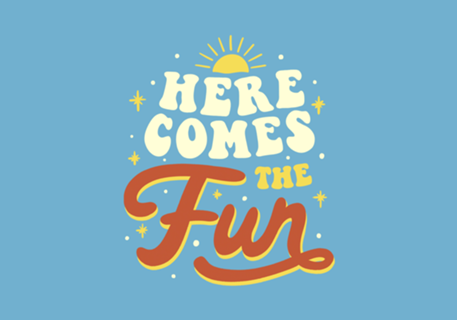 Here Comes The Fun