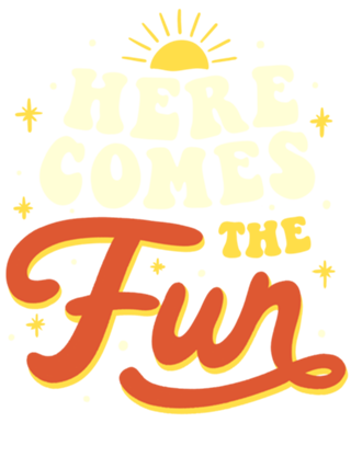 Here Comes The Fun