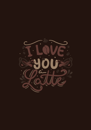 I Love You a Latte