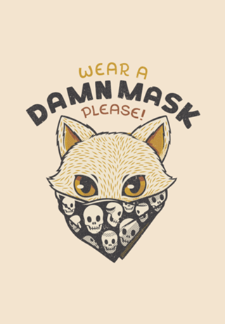 Cat Wear a Damn Mask (please)