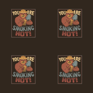 You Are Smoking Hot