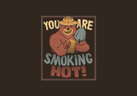You Are Smoking Hot