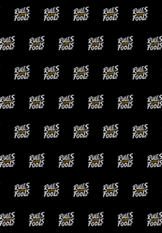 Rules Are For Fools