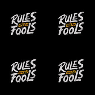 Rules Are For Fools