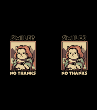 Smile No Thanks Monalisa Cat