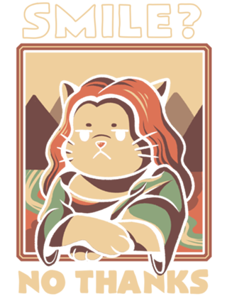 Smile No Thanks Monalisa Cat