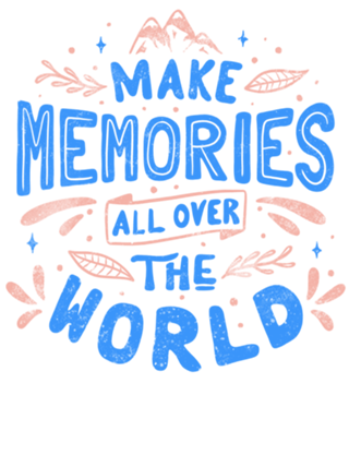 Make Memories All Over The World