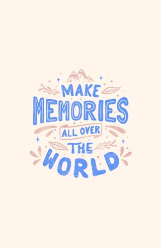Make Memories All Over The World