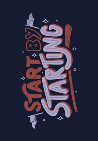 Start By Starting