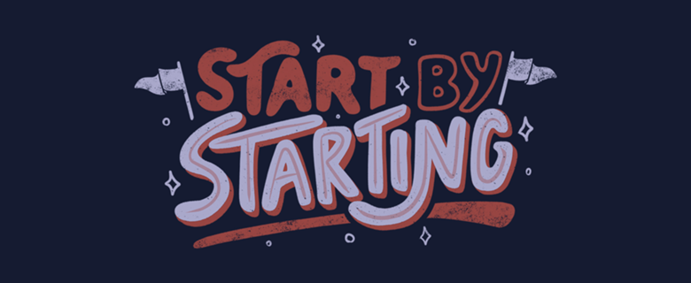 Start By Starting