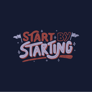 Start By Starting