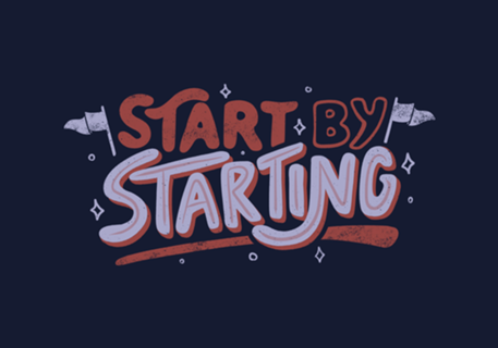 Start By Starting