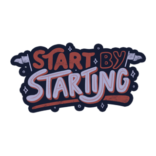 Start By Starting