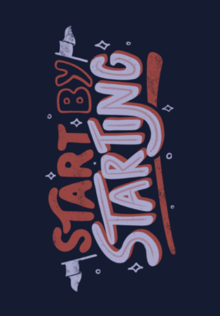 Start By Starting