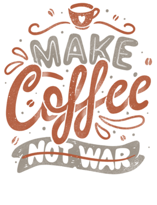 Make Coffee Not War