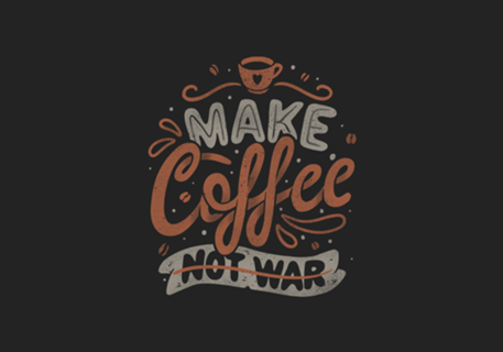 Make Coffee Not War