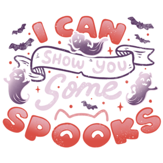 I Can Show You Some Spooks