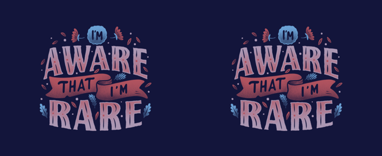 I’m Aware That I am Rare