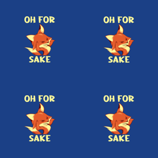 Oh For Fox Sake Grumpy