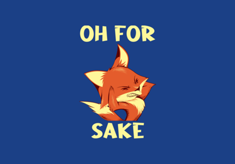 Oh For Fox Sake Grumpy