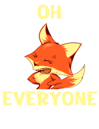 Oh Fox Everyone