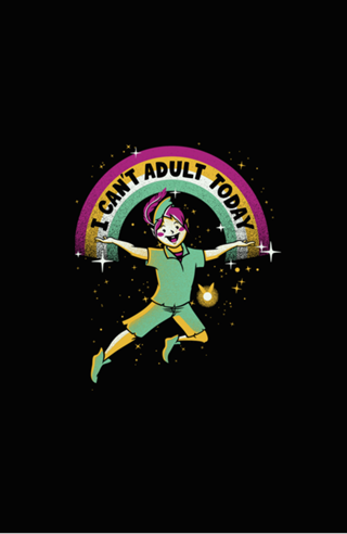 I Can't Adult Today Light Tone