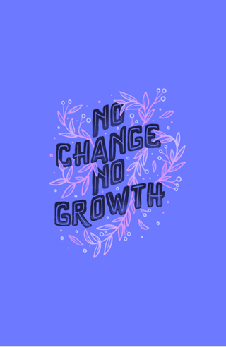 No Change No Growth