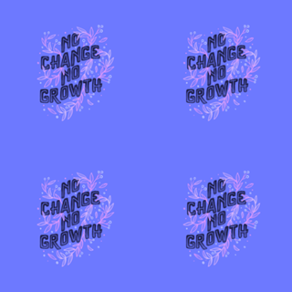No Change No Growth