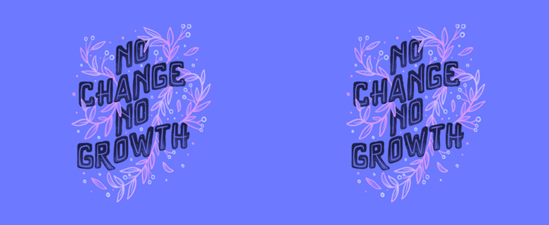 No Change No Growth