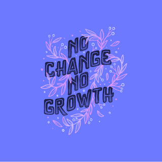 No Change No Growth