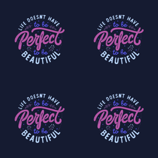 Life Doesn’t Have To Be Perfect To Be Beautiful