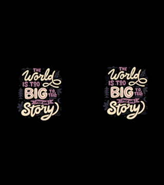 The World Is Too Big To Tell Just One Story
