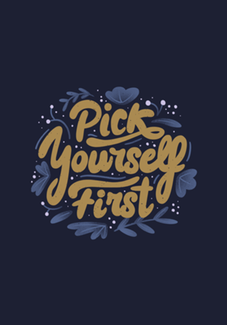Pick Yourself First