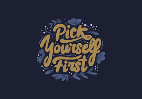 Pick Yourself First