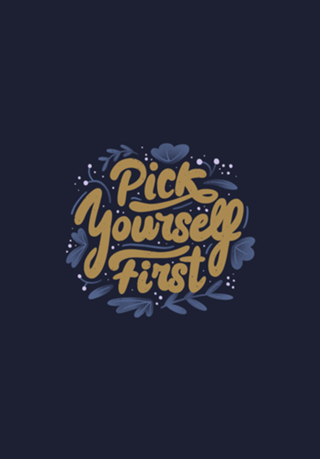 Pick Yourself First
