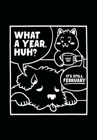 What a Year! It's February Dog and Cats